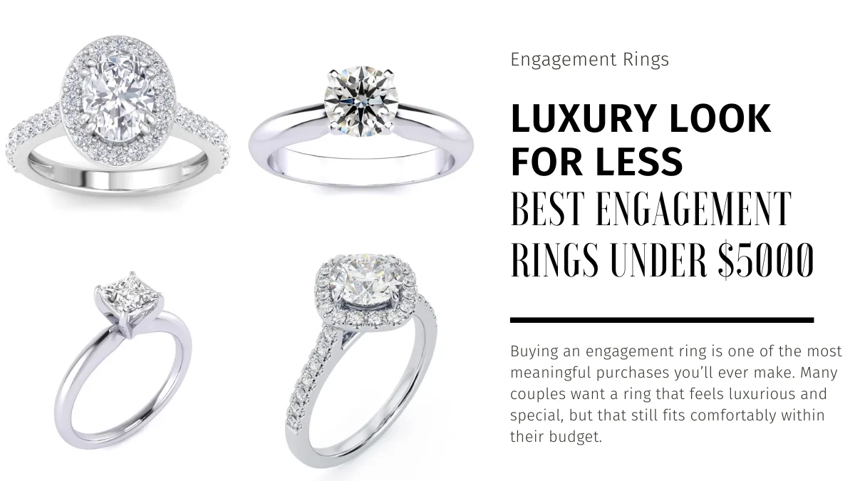 Best Engagement Rings Under $5000 (Luxury Look for Less)