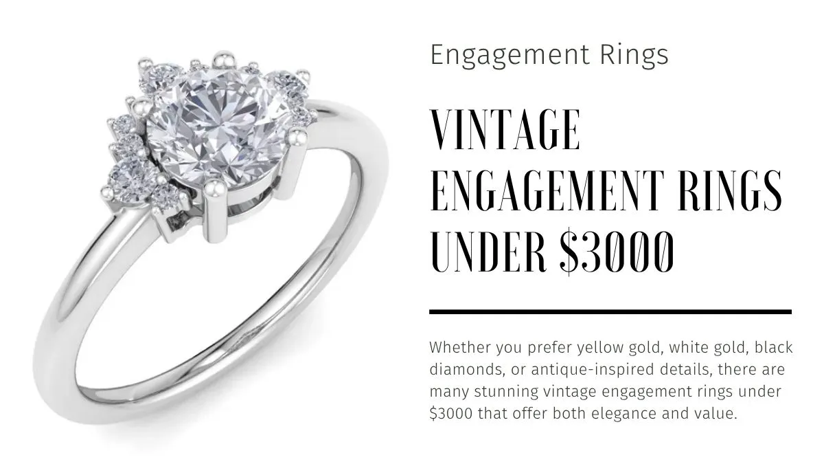 Vintage Engagement Rings Under $3000
